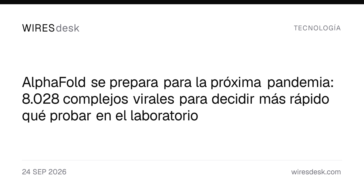 AlphaFold se prepara para la próxima pandemia: 8.028 complejos virales para decidir más rápido qué probar en el laboratorio