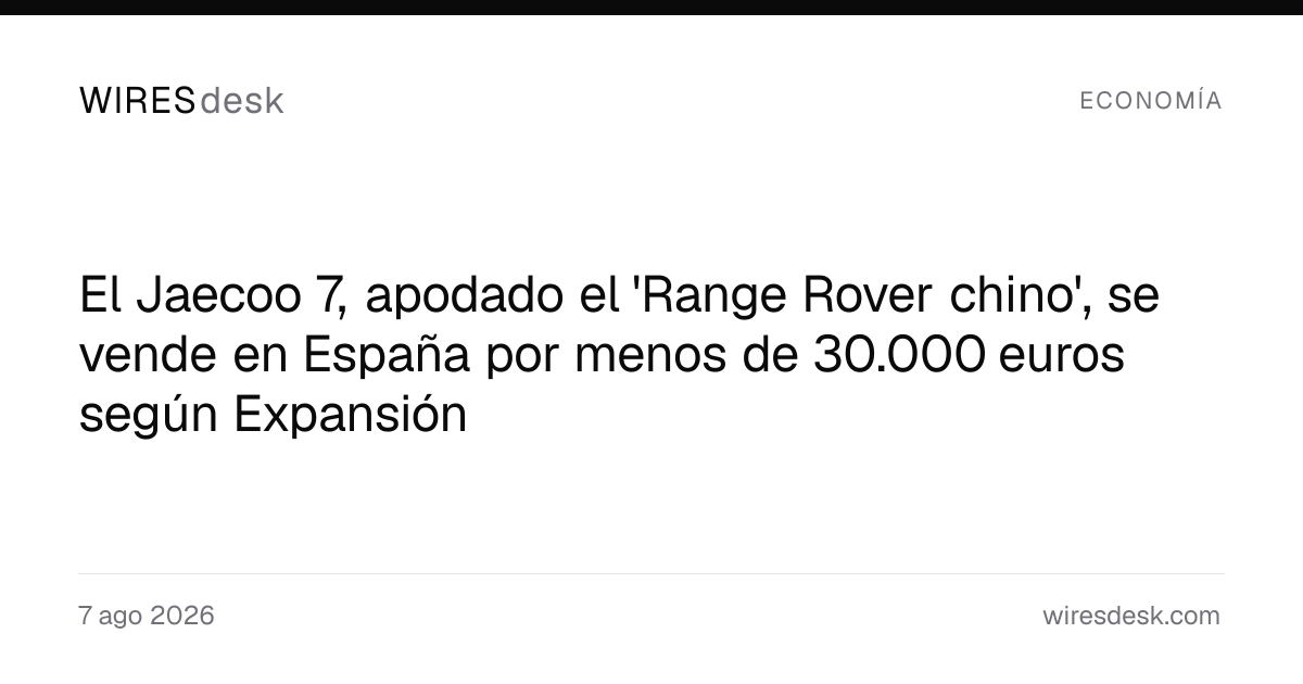El Jaecoo 7, apodado el 'Range Rover chino', se vende en España por menos de 30.000 euros según Expansión